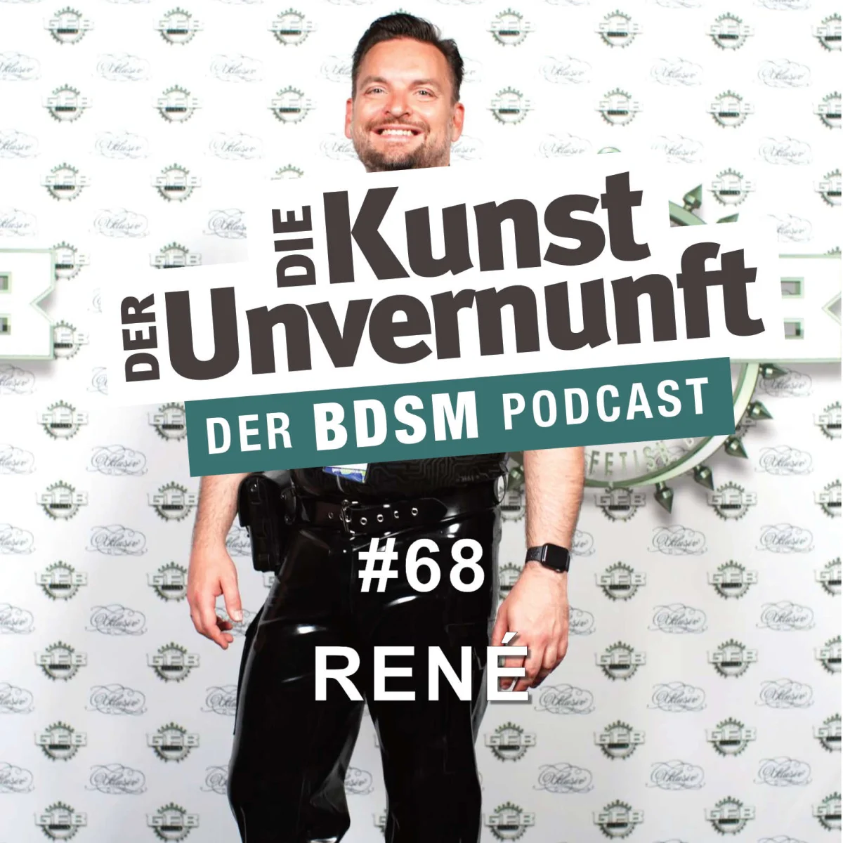 Podcast-Cover mit lächelndem Mann vor Logo-Hintergrund und dem Titel Die Kunst der Unvernunft, Folge 68 René.