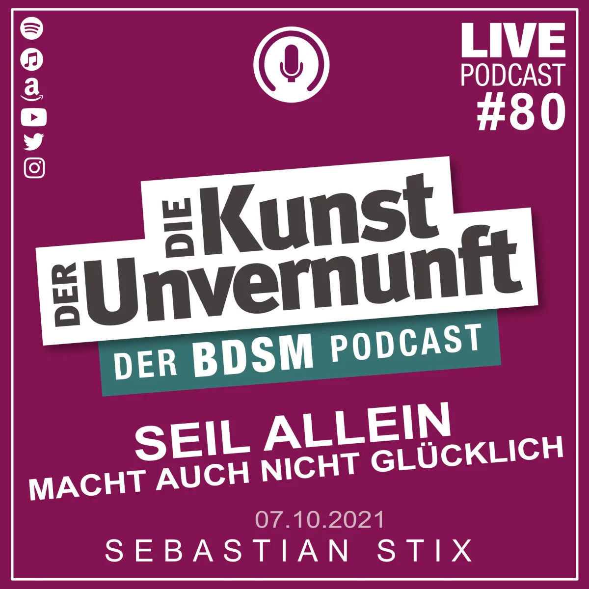 Podcast-Cover mit dem Titel Die Kunst der Unvernunft, Folge 80: Seil allein macht auch nicht glücklich, Live-Podcast mit Sebastian Stix