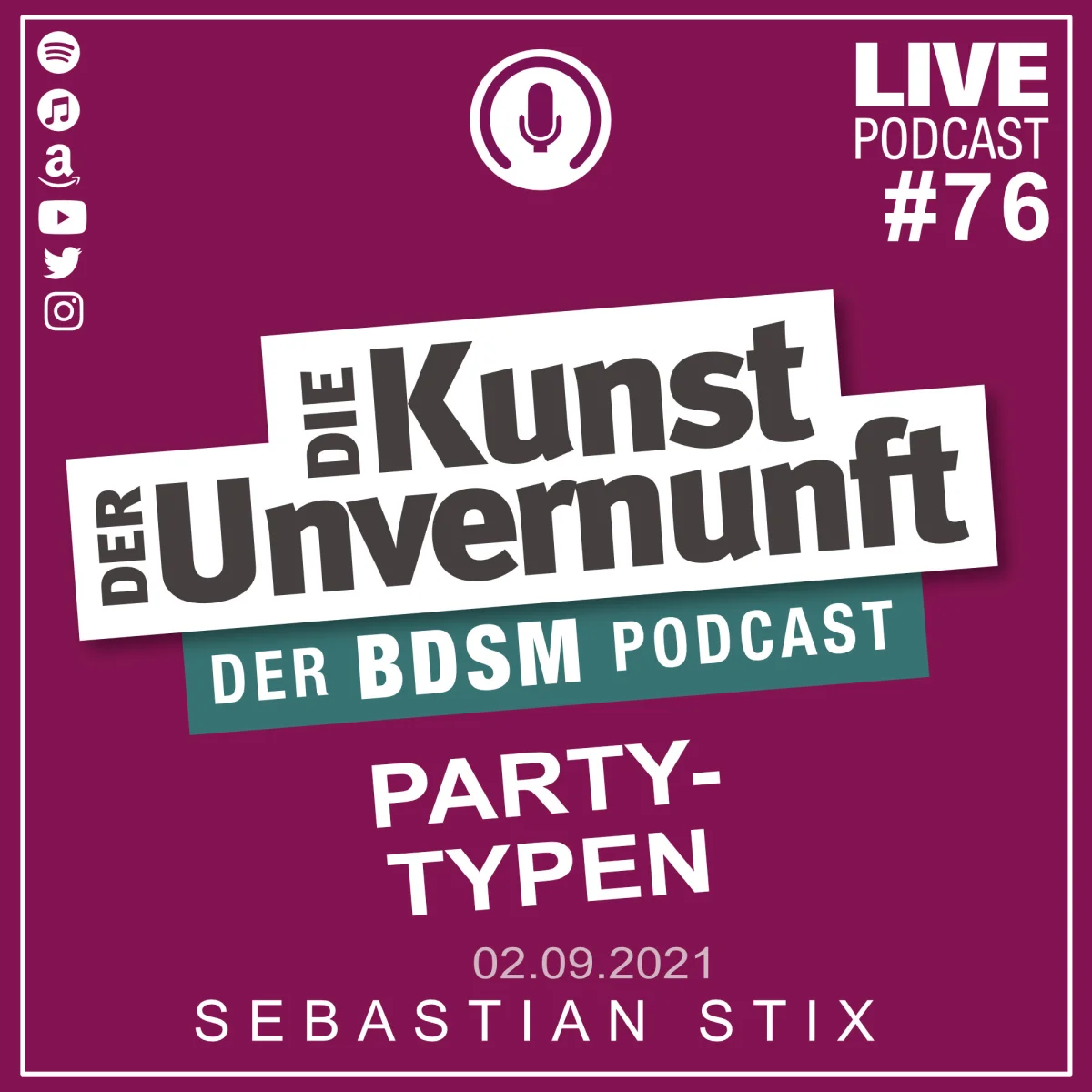 Podcast-Cover mit dem Titel Die Kunst der Unvernunft, Live-Folge 76 zu Partytypen und Sebastian Stix.