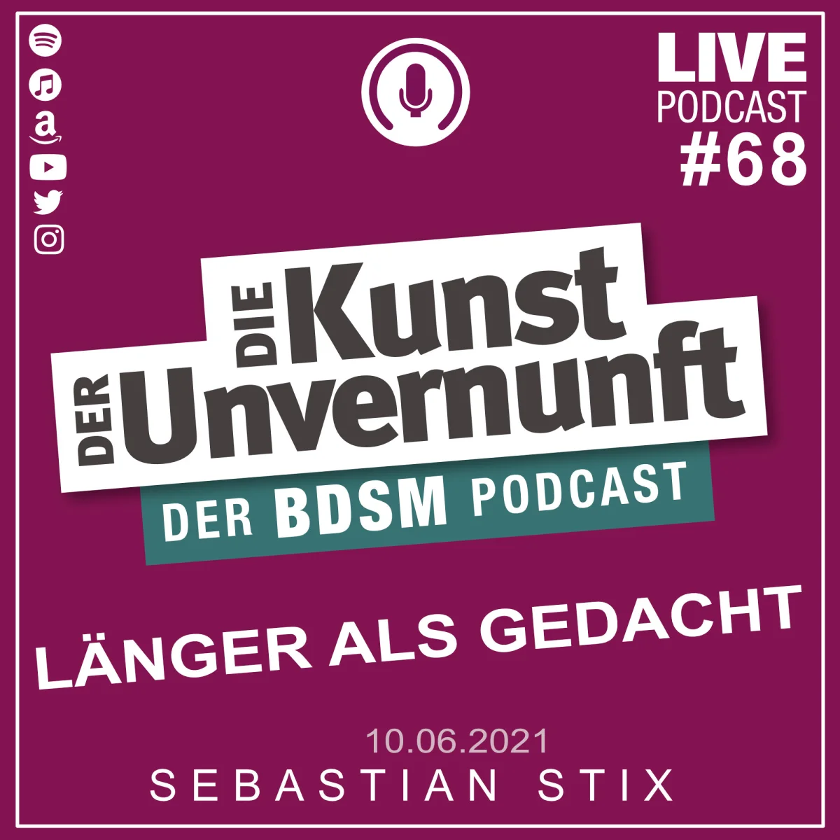 Podcast-Cover mit dem Titel Die Kunst der Unvernunft, Live Podcast #68 und dem Zusatz Länger als gedacht.