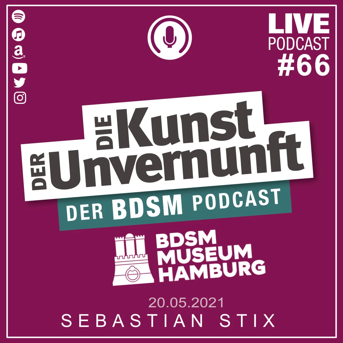 Podcast-Cover mit dem Titel Die Kunst der Unvernunft, BDSM-Museum Hamburg und Live-Podcast #66