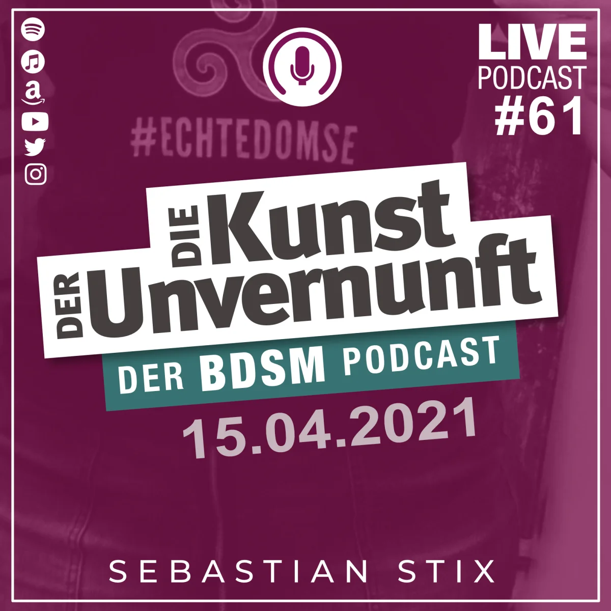 Podcast-Cover mit dem Titel Die Kunst der Unvernunft, Live-Folge 61 vom 15.04.2021 in Violett und Weiß