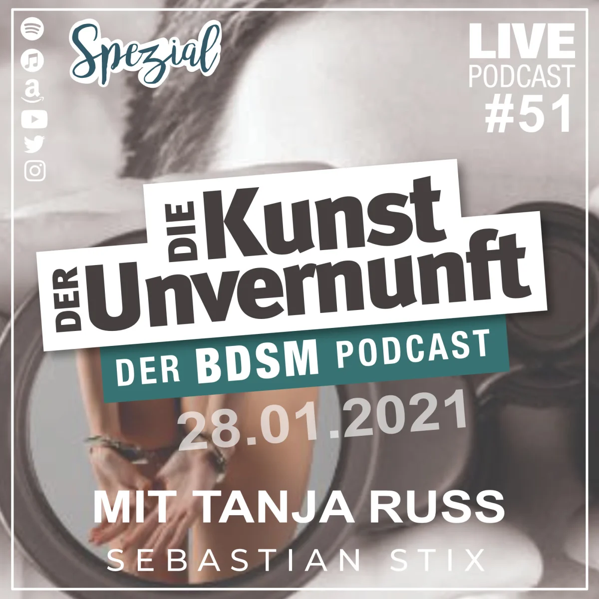 Podcast-Cover mit der Aufschrift Die Kunst der Unvernunft, Live Podcast #51, 28.01.2021 mit Tanja Russ und Sebastian Stix