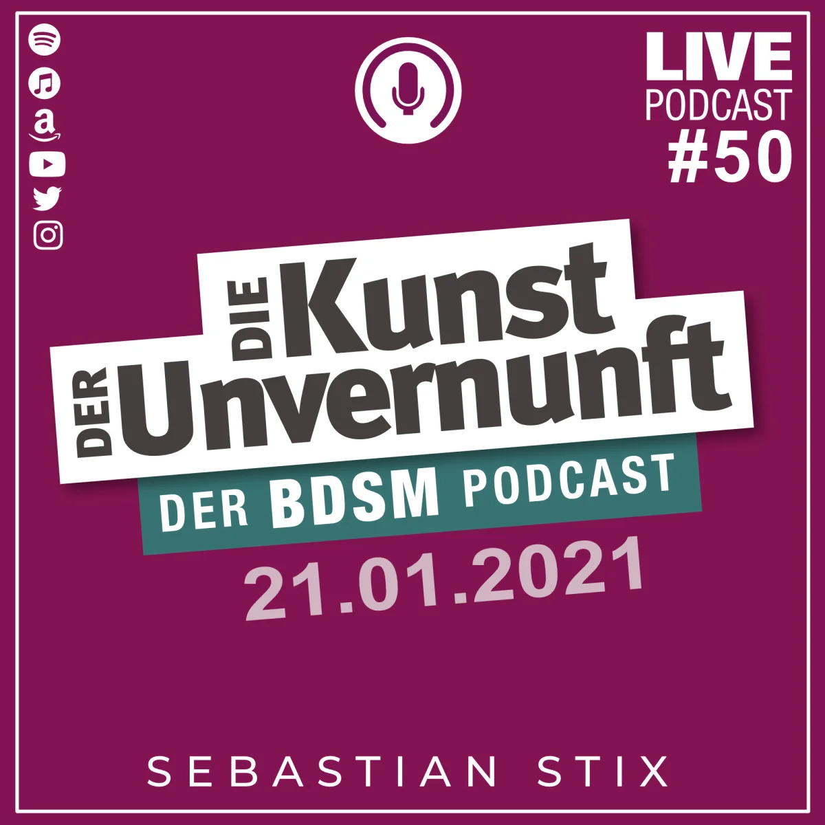Podcast-Cover mit dem Titel Die Kunst der Unvernunft, Live-Podcast #50 und Datum 21.01.2021 auf violettem Hintergrund
