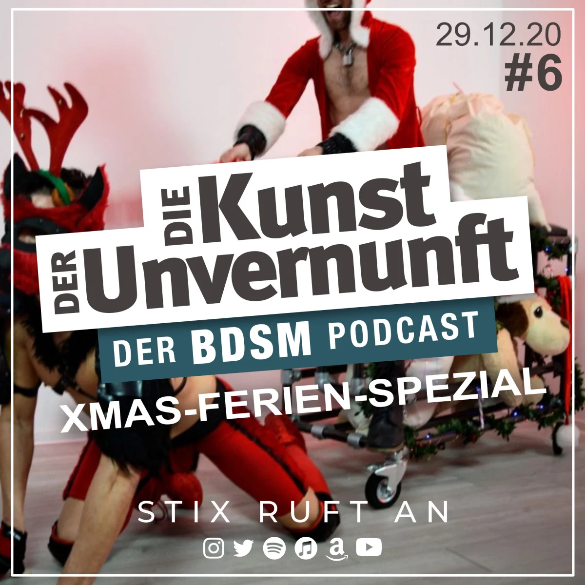 Podcast-Cover mit Weihnachtsmann im BDSM-Kontext, großem Titel Die Kunst der Unvernunft und Datum 29.12.20 #6