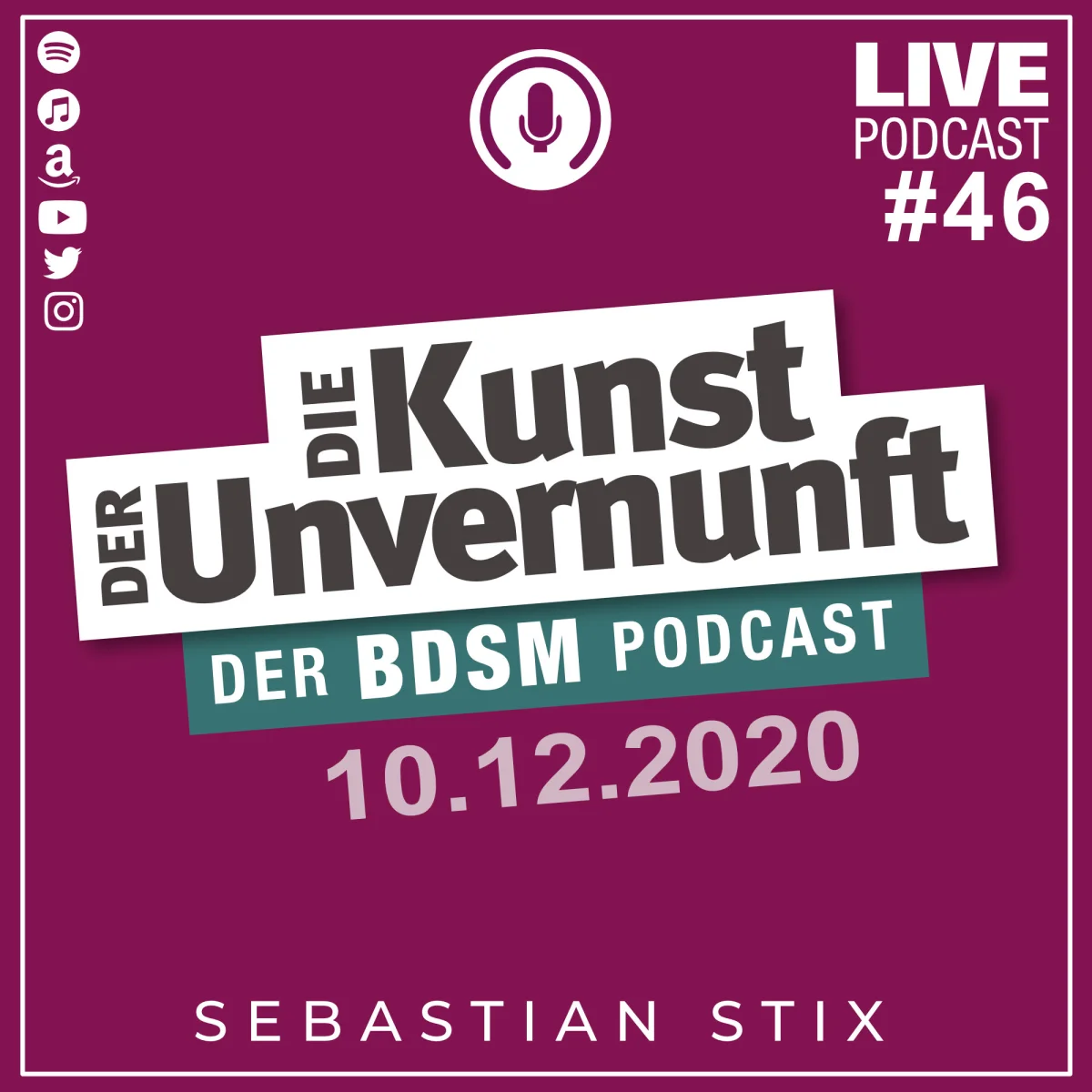 Podcast-Cover mit dem Titel Die Kunst der Unvernunft, Live Podcast #46 und Datum 10.12.2020 auf violettem Hintergrund