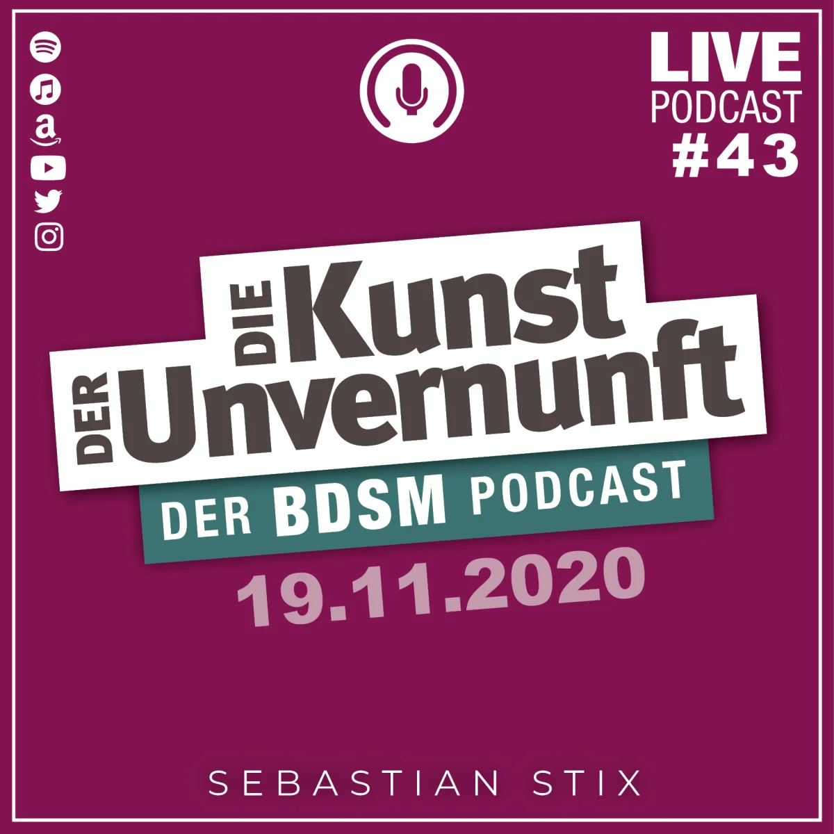 Podcast-Cover mit dem Titel Die Kunst der Unvernunft, Live Podcast #43 und Datum 19.11.2020