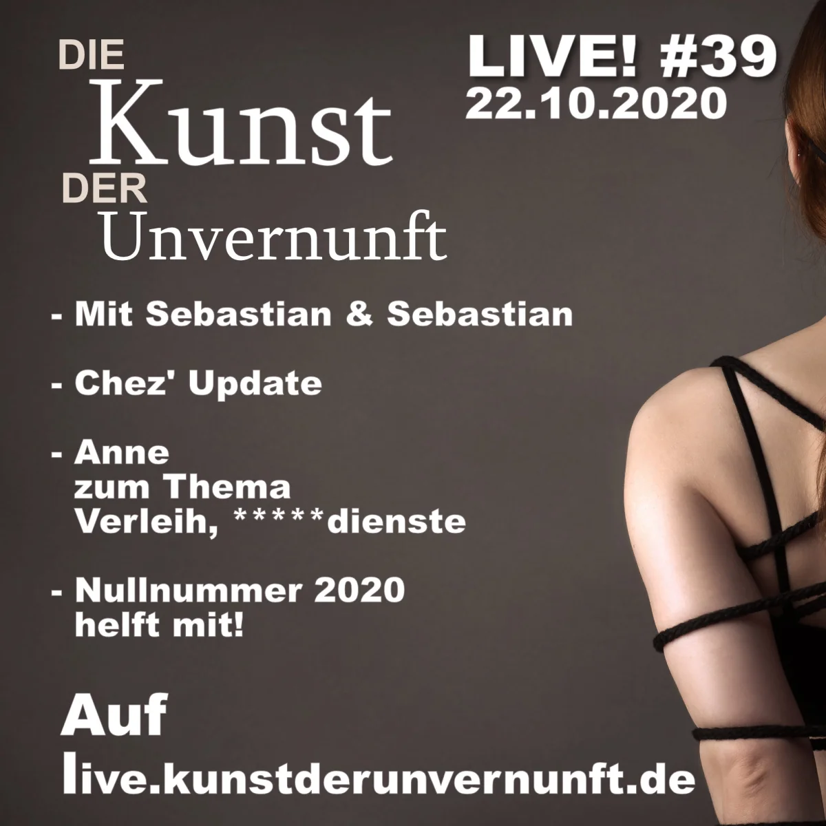 Podcast-Cover mit Text zur Live-Folge 39 von Die Kunst der Unvernunft und einer angeschnittenen Frau im schwarzen Harness