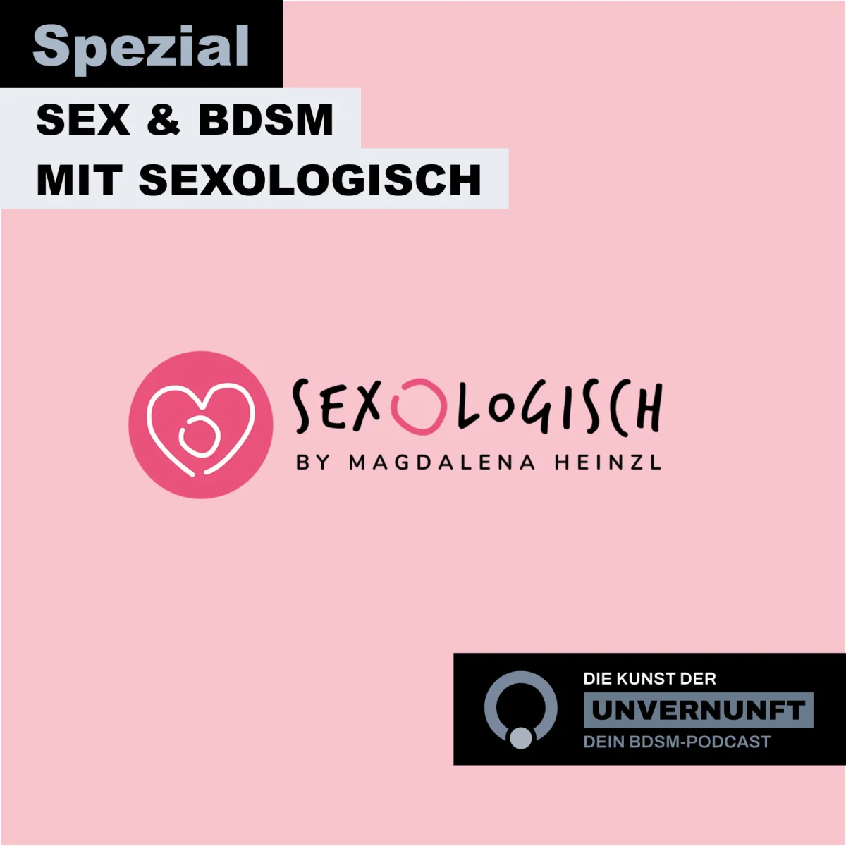 Rosa Podcast-Cover mit Text „Spezial Sex & BDSM mit Sexologisch“ und Logos von Sexologisch und Die Kunst der Unvernunft