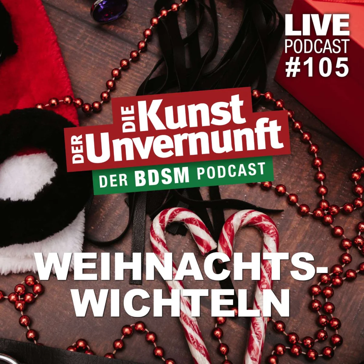 Podcast-Cover mit Weihnachtsdeko, Zuckerstangen und dem Titel Unvernunft Live #105: Weihnachtswichteln