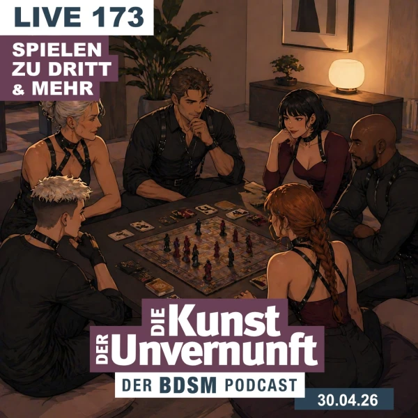 Coverbild Unvernunft Live 173 - Spielen zu dritt oder mehr