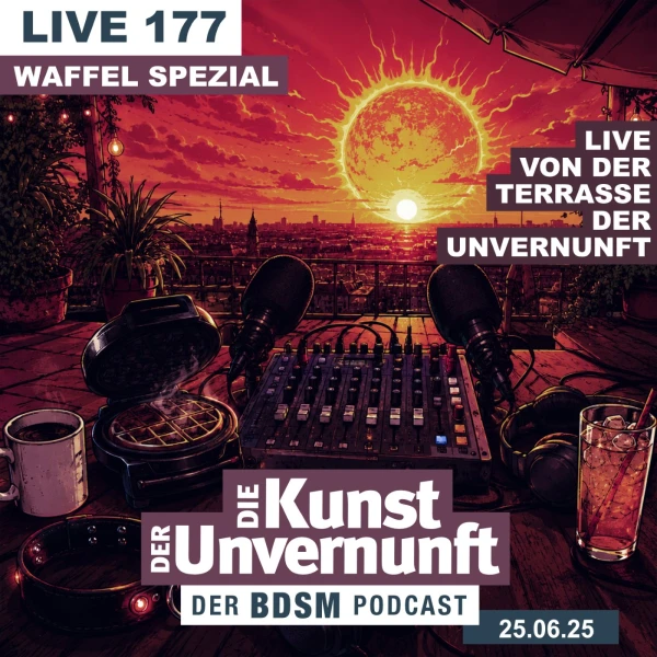 Coverbild Unvernunft Live 177 - Saisonabschluss - Waffeln Spezial